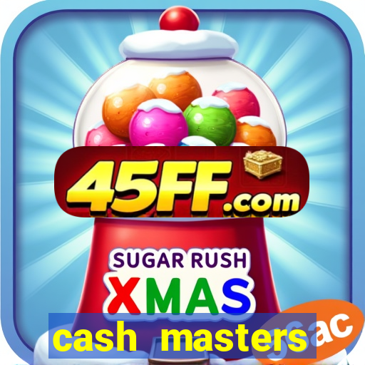 cash masters dinheiro infinito